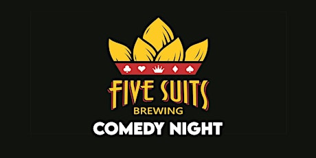 Sunday Night Comedy at Five Suits Brewing Vista, Saturday April 9th, 6:00pm