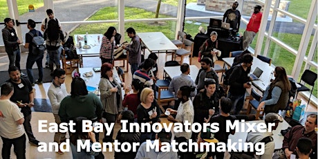 East Bay Innovators Mixer and Mentor Matchmaking primary image