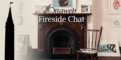 Ottaweb - Fireside Chat
