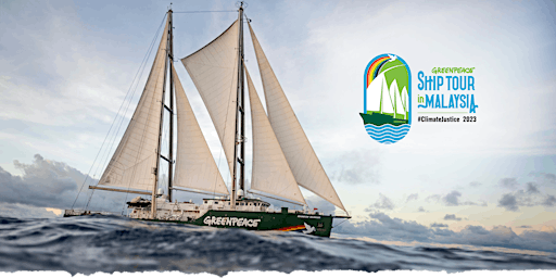 Greenpeace Ship Tour in Malaysia 2023