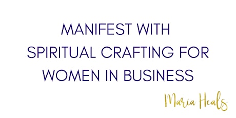 Spiritual Crafting for Women in Business primary image