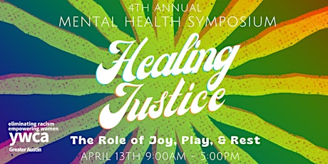 Healing Justice: The Role of Joy, Play, and Rest - 4th MH Symposium