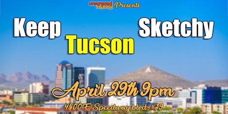 Keep Tucson Sketchy: A Sketch Comedy Show