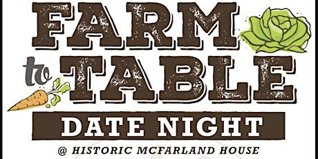 Local Farm To Table Feast Date Night  primary image