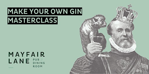 Hauptbild für Make Your Own Gin Masterclass!