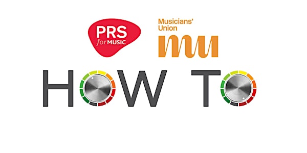 How to release your music – and get paid in association with PRS for Music & The Musicians Union