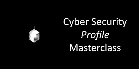 Cyber Security Profile Masterclass primary image