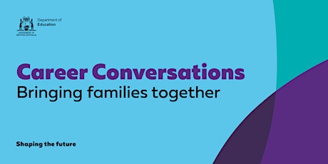Career Conversations - career information for families (Online)