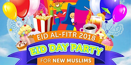 Eid Day Party for New Muslims 2018 primary image