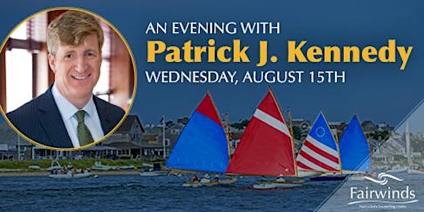 An Evening with Patrick J. Kennedy