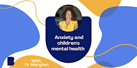 Anxiety and children's mental health