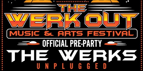 The Werk Out Music & Arts Festival Pre-Party featuring The Werks Unplugged primary image