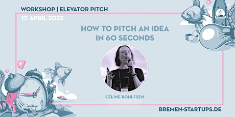 [free] WORKSHOP: how to Pitch an Idea in 60 Seconds + Startup Startcamp Q&A