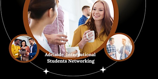 Adelaide  International  Students Networking