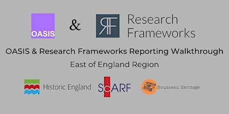 OASIS and Research Frameworks Reporting Walkthrough (East of England)