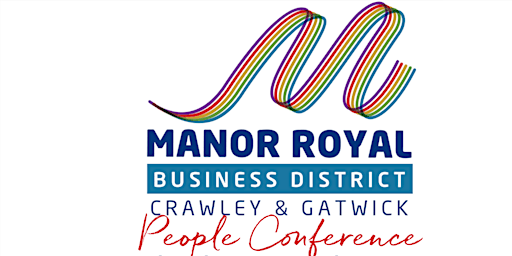 Imagem principal do evento Manor Royal BID People Conference