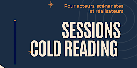 Sessions 'Cold Reading' pour Acteurs, Scénaristes, Réalisateurs