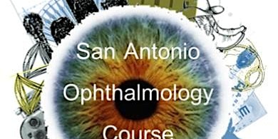 Hauptbild für 2025 San Antonio Ophthalmology Course (SAOC)