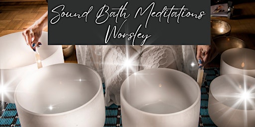 Hauptbild für Sound Bath Meditations Worsley