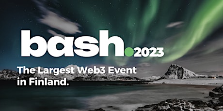 Bash Helsinki- Web3 event 2023 primary image