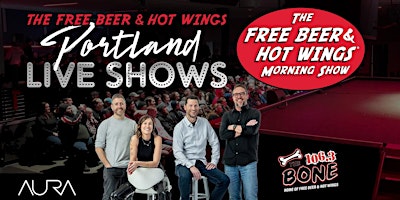 Hauptbild für 106.3 The Bone presents The Free Beer & Hot Wings Portland Live Shows
