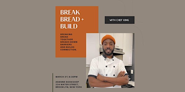 Break Bread + Build: Chef King, Caribbean Soul Food
