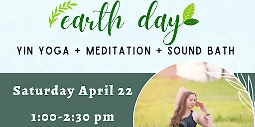 Earth Day Yin Yoga, Meditation, and Sound Bath primary image
