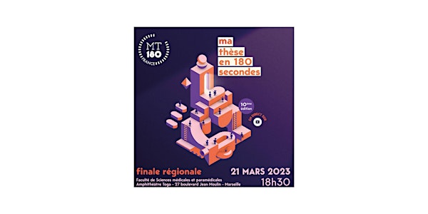 MT180 -finale régionale 2023- assistez à l'événement A MARSEILLE et votez!