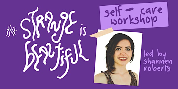 The Strange is Beautiful: Self-Care for Mind Obstacles Workshop