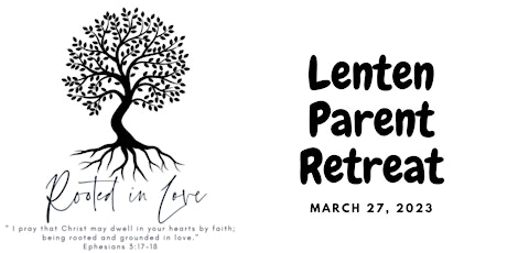 Rooted in Love Parent Retreat