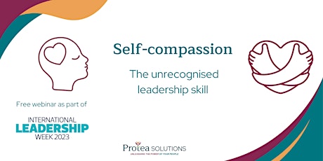 Self-compassion - the unrecognised Leadership skill
