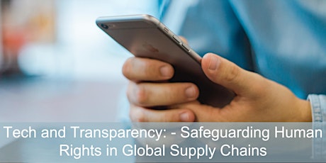 Tech and Transparency - Safeguarding Human Rights in Global Supply Chains primary image