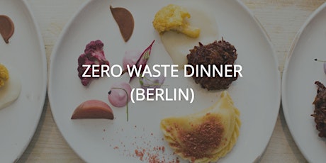 Hauptbild für Zero Waste Dinner (Berlin)