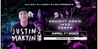 All Day All Night and LMC Present: Justin Martin at Fulton 55