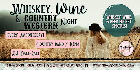 Whiskey, Wine & Country Western Night with Live Band @ THRōW Social Delray!
