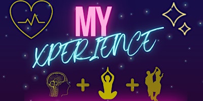 MY Xperience! Mindfulness, Yoga, Connect and… ¡Dance!