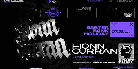 Reboot Presents : Fionn Curran at Palace Tullamore (Easter Sunday)