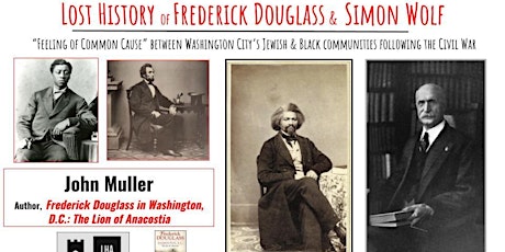 Lost History of Frederick Douglass, Simon Wolf and Jewish Washington