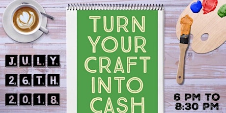 Turn Your Craft Into Cash - Summer primary image