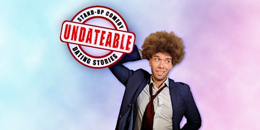 "Undateable" - English Comedy/Dating Stories primary image