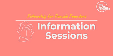 Fellowship for Female Founders Information Sessions