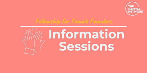 Fellowship for Female Founders Information Sessions
