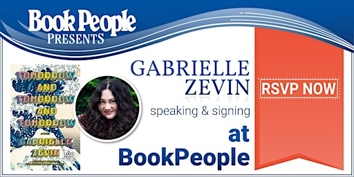 BookPeople Presents: Gabrielle Zevin - Tomorrow, and Tomorrow, and Tomorrow