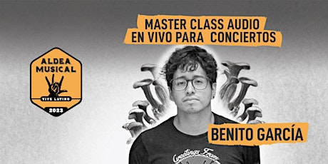 Master Class: Audio en vivo para conciertos con Benito García primary image