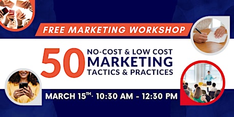 Marketing Workshop - 50 No-Cost Marketing Practices primary image
