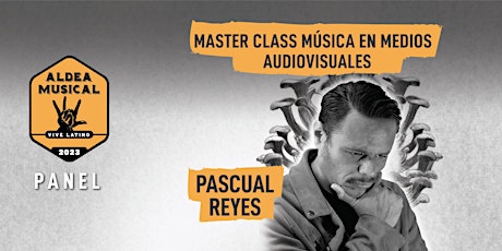 Master Class: Medios Audiovisuales con Pascual Reyes primary image