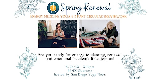 Spring Renewal: Energy Medicine Yoga & 3 Part Circular Breathwork