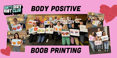 Body Positive Boob Printing with Anti Diet Riot Club primary image