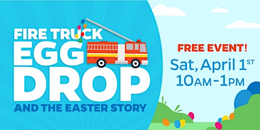 Fire Truck Egg Drop & The Easter Story