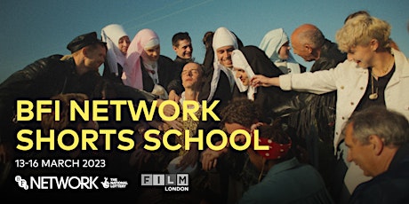 Hauptbild für BFI NETWORK SHORTS SCHOOL March 2023